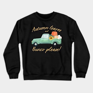 Fall Bunco Autumn Leaves and Bunco Please Crewneck Sweatshirt